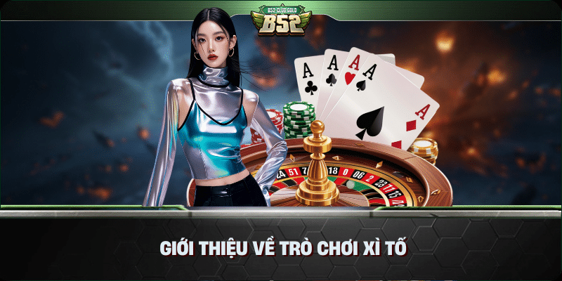 Giới thiệu về trò chơi xì tố