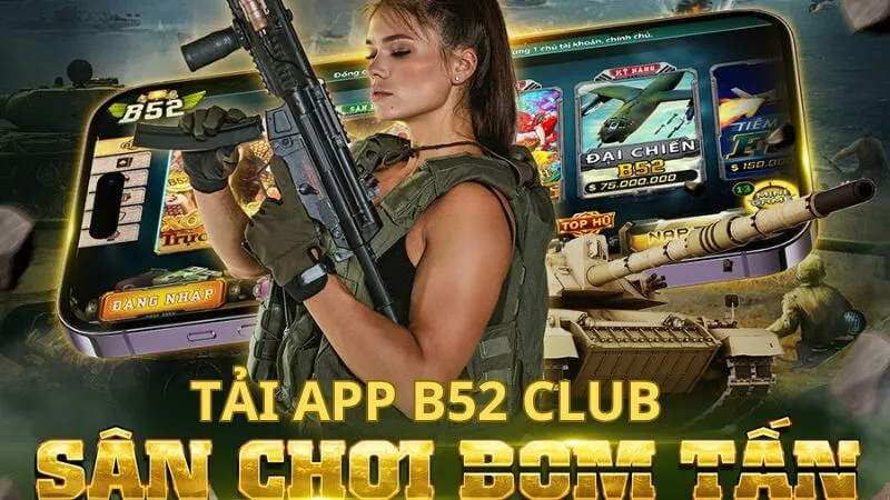Giới Thiệu B52 Club – Thiên Đường Giải Trí Đổi Thưởng Uy Tín